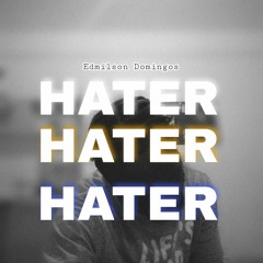 Hater-Edmilson Domingos