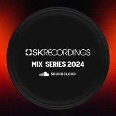 SK RECORDINGS MIX SERIES 2024