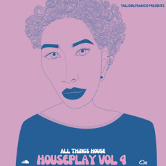 houseplay vol 4 x all things house
