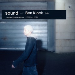Ben Klock - Sound Warehouse Rave Prague 01/03/2024