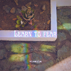 Learn to fear