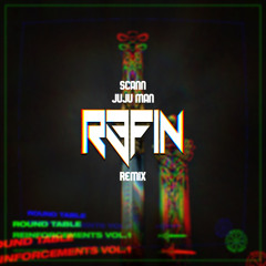 Scann - Juju Man (R3FIN Remix)