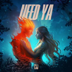 Need Ya