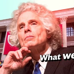 Steven Pinker: What Went Wrong at Harvard