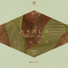 Ayala (IT) feat. Nes Mburu - Njambi (Jaykill Remix) [Sol Selectas]