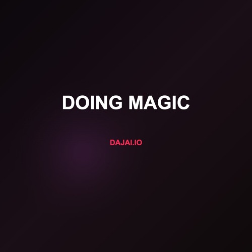 Doing Magic