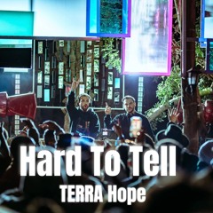 Hard To Tell - TERRA Hope Kfar Hanokdom 10/01/2025
