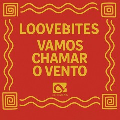 Loovebites - Vamos Chamar Ovento (Original Mix)