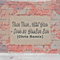 Thar Thar , Htet Yan - Over 20 YeeSar Sar [Chris Remix]