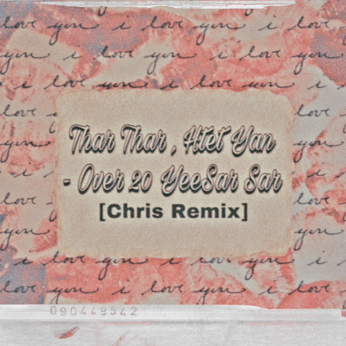 Thar Thar , Htet Yan - Over 20 YeeSar Sar [Chris Remix]