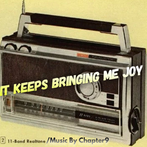 It keeps bringing me joy