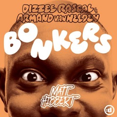 Armand van Helden feat. Dizzee Rascal - Bonkers (Matt Hibbert Edit)