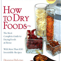 [Read] PDF 💘 How to Dry Foods by  Deanna DeLong PDF EBOOK EPUB KINDLE