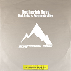 Rodherick Noss - Fragments of Me (Original Mix) [Progressive Vibes Light - PVM1164L]