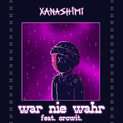 war nie wahr feat. crowit.