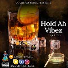 Hold Ah Vibez Mix (April 2023)