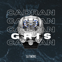 CADRAN GRIS (prod. LIL CHICK)