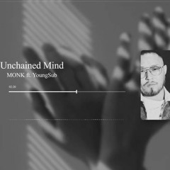 MONK  Unchained mind ft. YoungSub