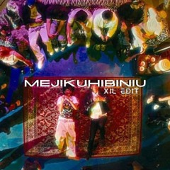 Mejikuhibiniu (XIL BKB Edit) FREE DOWNLOAD