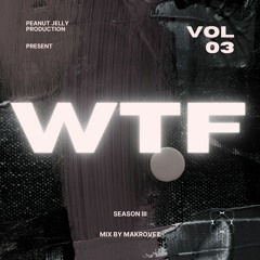 WTF - Season III - Vol. 3 Makrovez
