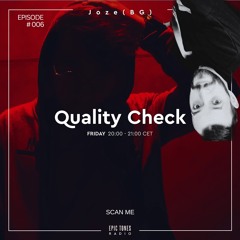 JOZE BG - QUALITY CHECK - EPIC TONES RADIO SHOW EP#006