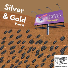 186 Silver and Gold Part 2 :: Double Heads Variety Hour
