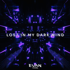 Evan Cazzol - Lost in My Dark Mind
