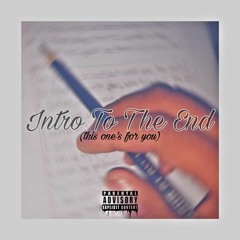 Intro To The End (this Ones For You) (Prod. 11MOB)