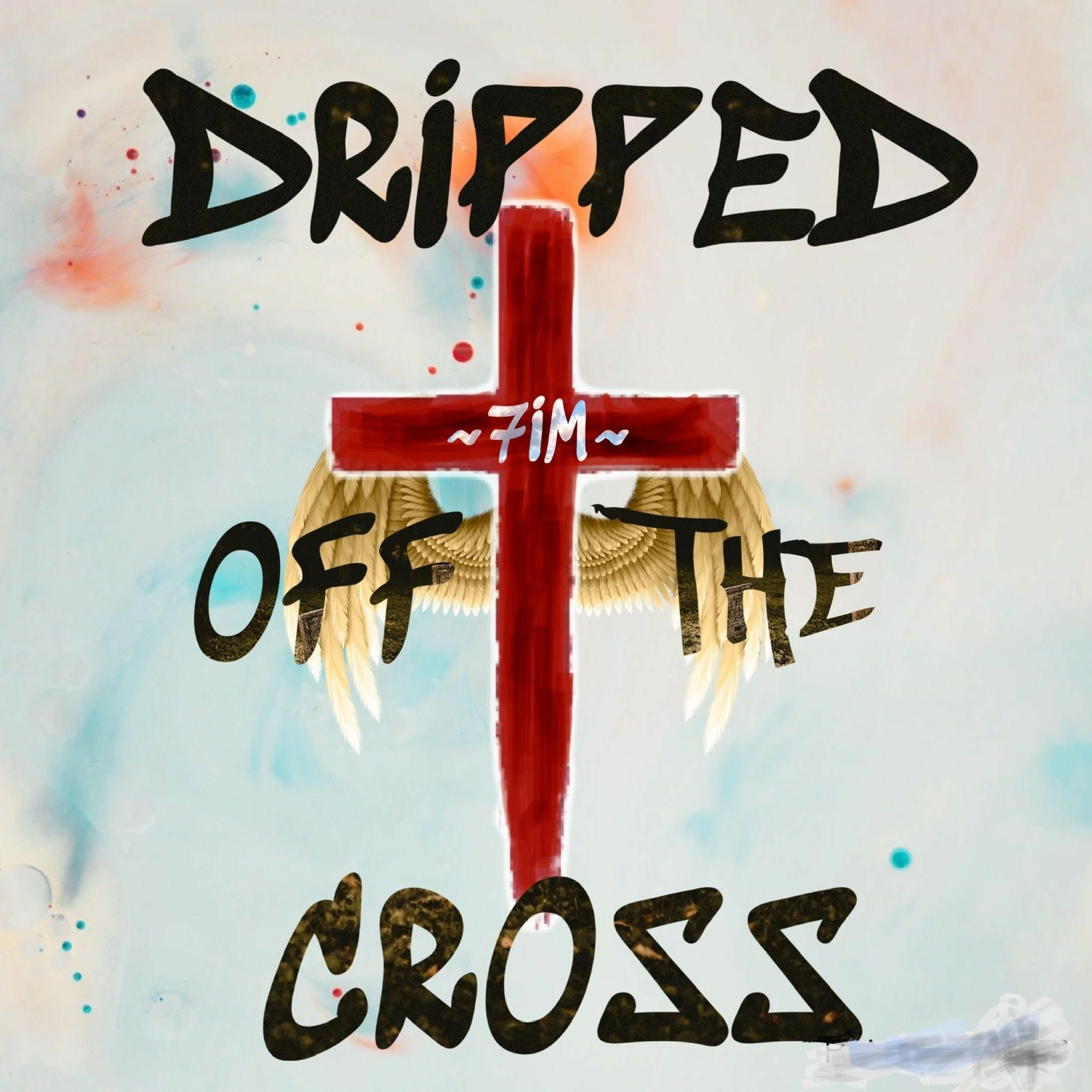 7im - Dripped Off The Cross episode artwork
