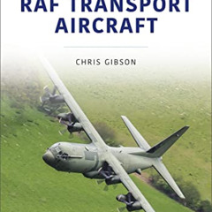 Get EPUB 🗸 RAF Transport Aircraft (Modern Military Aircraft Series) by  Chris Gibson