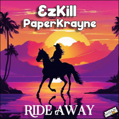 Ezkill & PaperKrayne - Ride Away✅Free Download✅
