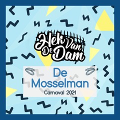 Hek Van De Dam - De Mosselman (Carnaval 2021)