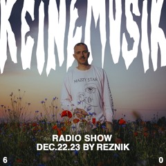 Keinemusik Radio Show by Reznik 22.12.2023
