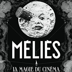 TÉLÉCHARGER Méliès : La magie du cinéma au format MOBI Wltya