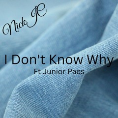NickJC I Dont Know Junior Paes
