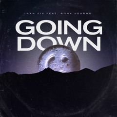 Ran Ziv Feat. Rony Journo - Going Down (Original Mix)
