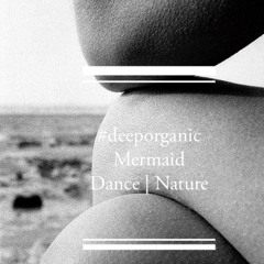 #deeporganic Maldives 2021 Mermaid Dance | Nature