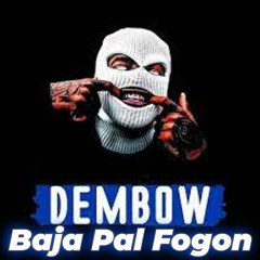 Dembow Baja Pal Fogon ( Type Beast )