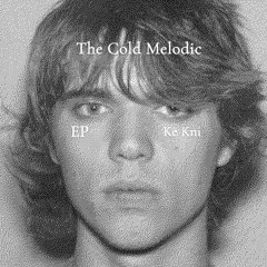 The Cold Melodic