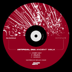 Artifical DNA - Ancient Walk [SLRX0018]