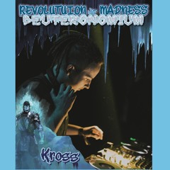 Kross ╬ Revolution of Madness ╬ Deuteronomium Liveset