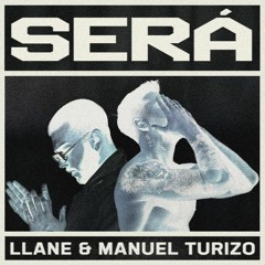 Llane Ft. Manuel Turizo - Sera