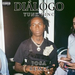 Yunk Vino - Diálogo (Josa Remix)