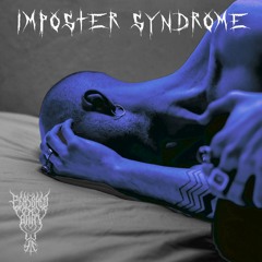 IMPOSTER SYNDROME [prod. ARAGOTH]