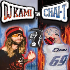 CHAi-t VS DJ KAMI