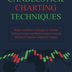Kindle online PDF Japanese Candlestick Charting Techniques: Simple and Effective Strategie