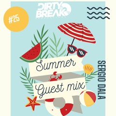 Dirty Break @ Summer Guest Mix Series #025 · SERGIO DALA