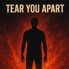 Tear You Apart