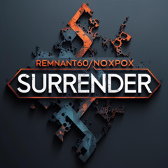 Remnant60 Project Open C slide noxpox surrender mix