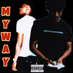 MY WAY Ft. YID (ProdBy: Juce)